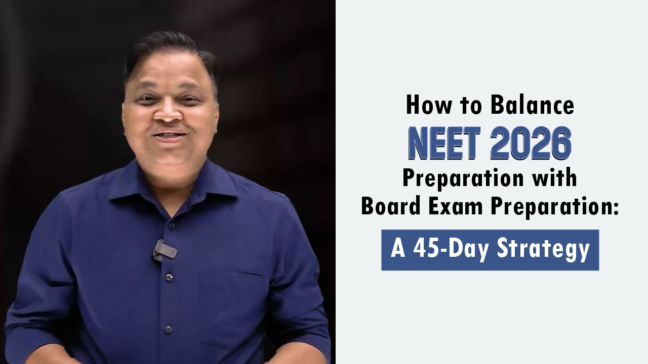 NEET 2026 and Board Exam Preparation Strategy 