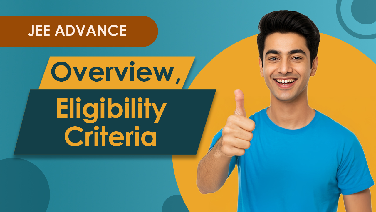JEE Advanced 2026 overview showing exam pattern, eligibility, syllabus, and IIT admission process for aspirants 
