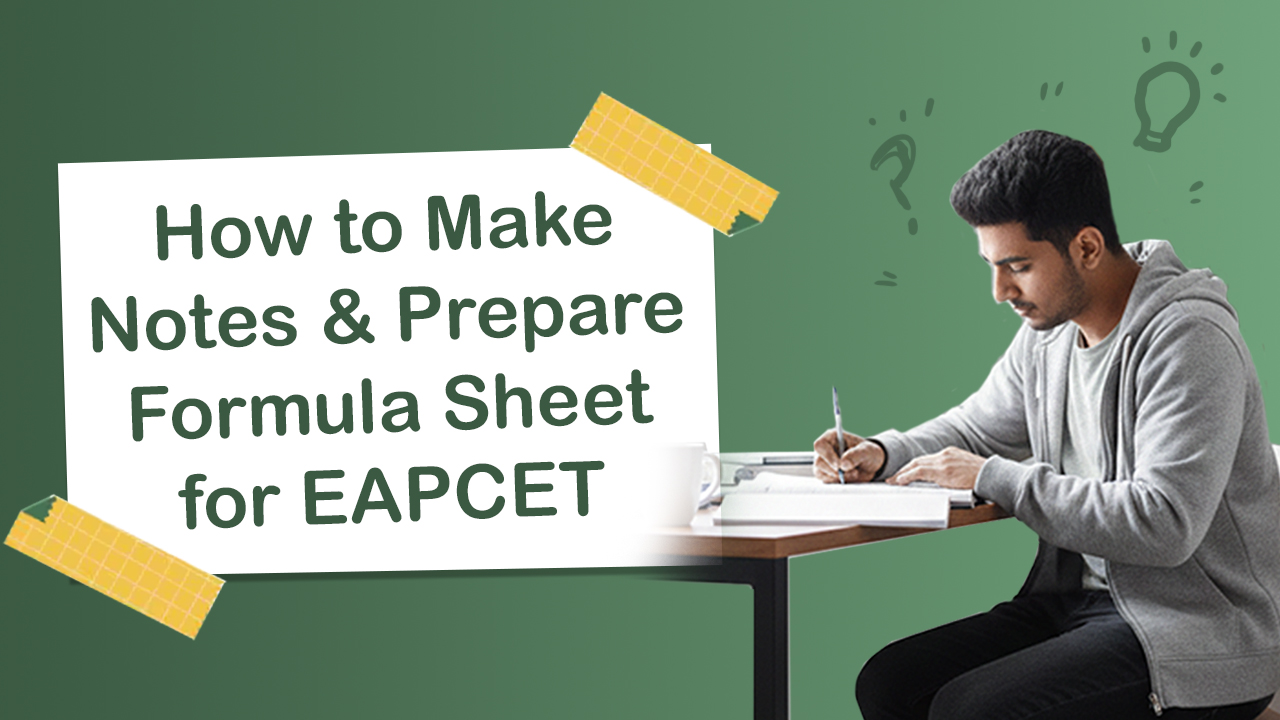 How to Make Notes and Prepare a Formula Sheet for EAPCET 