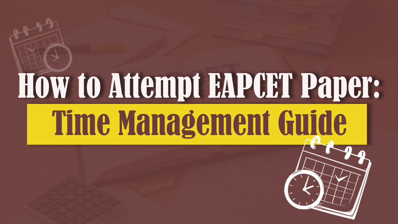 How to Attempt EAPCET Paper – Time Management Guide 