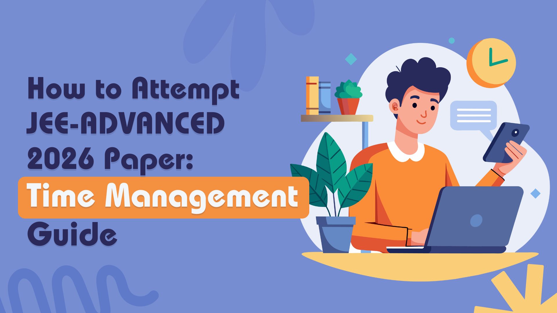 JEE Advanced 2026 exam paper attempt strategy with time management tips for students 